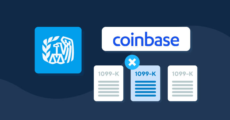 Why did Coinbase Stop Issuing Form 1099-K?