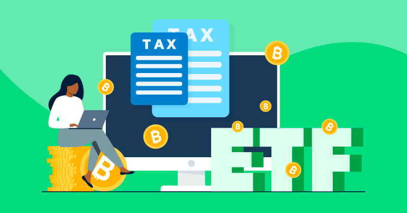 How are Bitcoin ETFs taxed? (Investor’s Guide 2024)